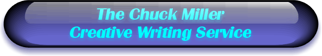 The Chuck Miller Creative Writing Service