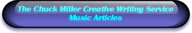 Chuck Miller Creative Writing Service - Music